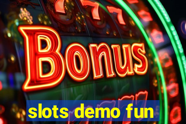 slots demo fun